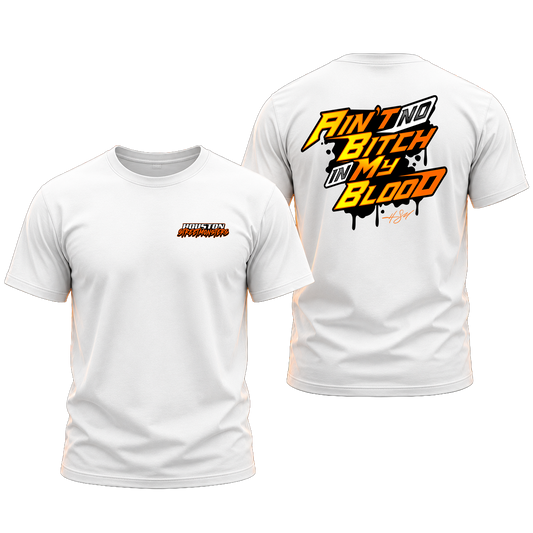 "Aint No Bitch In My Blood" Shirt