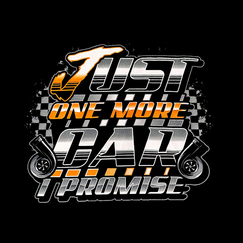 Just One More Car I Promise Shirt