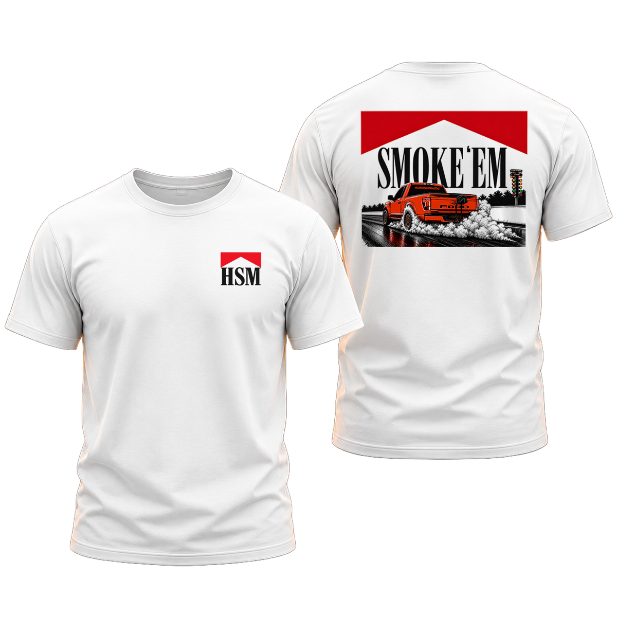 HSM Smoke 'Em Shirt